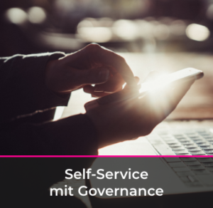 Self-Service mit Governance